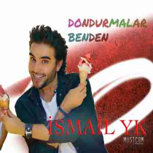 دانلود آهنگ Ismail YK به نام Dondurmalar Benden